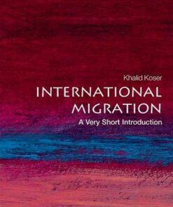 International Migration: A Very Short Introduction - Khalid Koser - 9780199298013