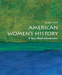 American Women's History: A Very Short Introduction - Susan Ware - 9780199328338