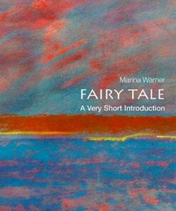Fairy Tale: A Very Short Introduction - Marina Warner (Writer