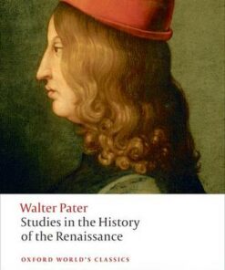 Studies in the History of the Renaissance - Walter Pater - 9780199535071