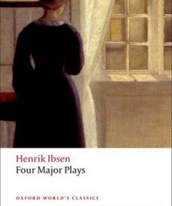 Four Major Plays: (Doll's House; Ghosts; Hedda Gabler; and The Master Builder) - Henrik Ibsen - 9780199536191