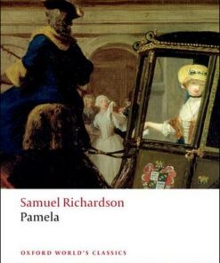 Pamela: Or Virtue Rewarded - Samuel Richardson - 9780199536498
