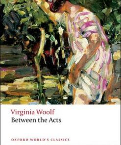 Between the Acts - Virginia Woolf - 9780199536573