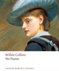 No Name - Wilkie Collins - 9780199536733