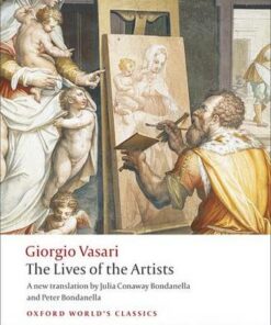 The Lives of the Artists - Giorgio Vasari - 9780199537198