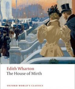 The House of Mirth - Edith Wharton - 9780199538102