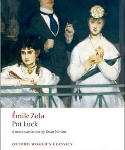 Pot Luck (Pot-Bouille) - Emile Zola - 9780199538706
