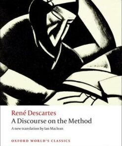 A Discourse on the Method: of Correctly Conducting One's Reason and Seeking Truth in the Sciences - Rene Descartes - 9780199540075