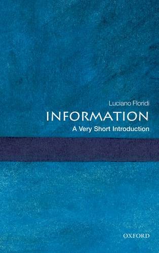 VSI: Information 1 Information: A Very Short Introduction - Luciano Floridi - 9780199551378