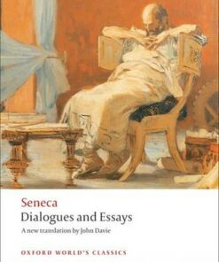 Dialogues and Essays - Seneca - 9780199552405