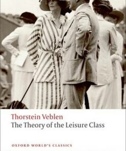 The Theory of the Leisure Class - Thorstein Veblen - 9780199552580