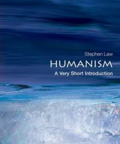 Humanism: A Very Short Introduction - Stephen Law (Senior Lecturer in Philosophy