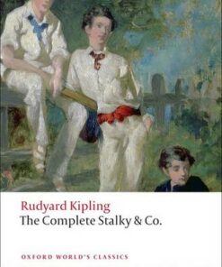 The Complete Stalky & Co - Rudyard Kipling - 9780199555031