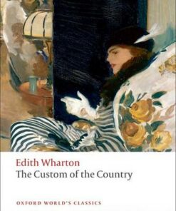 The Custom of the Country - Edith Wharton - 9780199555123