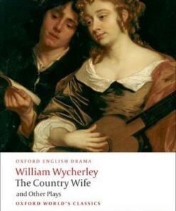 The Country Wife and Other Plays - William Wycherley - 9780199555185