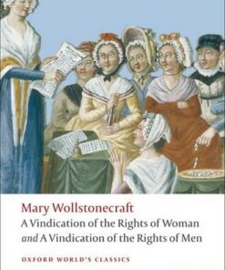 A Vindication of the Rights of Men; A Vindication of the Rights of Woman; An Historical and Moral View of the French Revolution - Mary Wollstonecraft - 9780199555468
