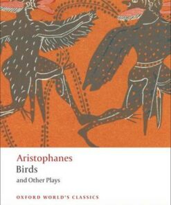 Birds and Other Plays - Aristophanes - 9780199555673
