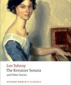 The Kreutzer Sonata and Other Stories - Leo Tolstoy - 9780199555796