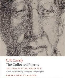 The Collected Poems: with parallel Greek text - Constantine P. Cavafy - 9780199555956
