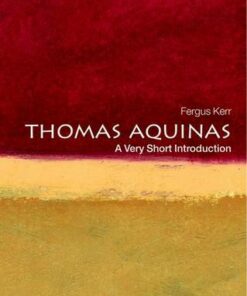 Thomas Aquinas: A Very Short Introduction - Fergus Kerr (School of Divinity