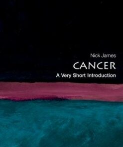 Cancer: A Very Short Introduction - Nick James - 9780199560233