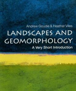 Landscapes and Geomorphology: A Very Short Introduction - Andrew S. Goudie - 9780199565573