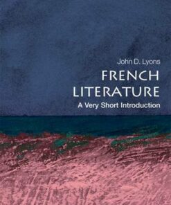 French Literature: A Very Short Introduction - John D. Lyons (Commonwealth Professor of French