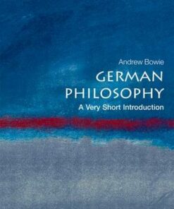 German Philosophy: A Very Short Introduction - Andrew Bowie - 9780199569250