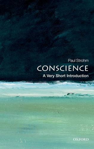 VSI: Conscience 1 Conscience: A Very Short Introduction - Paul Strohm - 9780199569694
