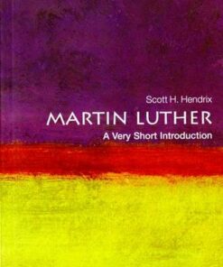 Martin Luther: A Very Short Introduction - Professor Scott H. Hendrix - 9780199574339