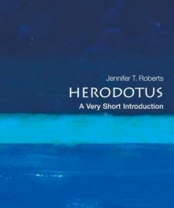 Herodotus: A Very Short Introduction - Jennifer Tolbert Roberts - 9780199575992