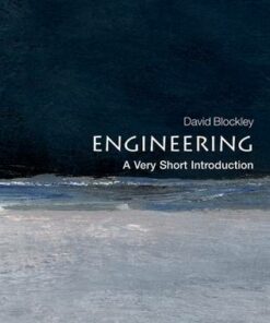 Engineering: A Very Short Introduction - David Blockley (Emeritus Professor and Senior Research Fellow
