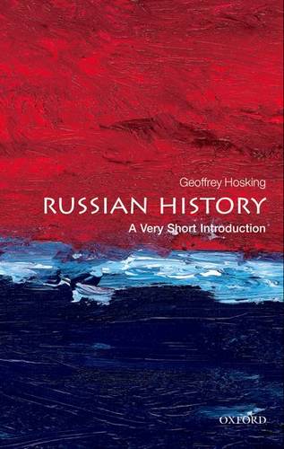 VSI: Russian History 1 Russian History: A Very Short Introduction - Geoffrey Hosking (Emeritus Professor of Russian History