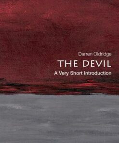 The Devil: A Very Short Introduction - Darren Oldridge (Senior Lecturer in History at the University of Worcester) - 9780199580996