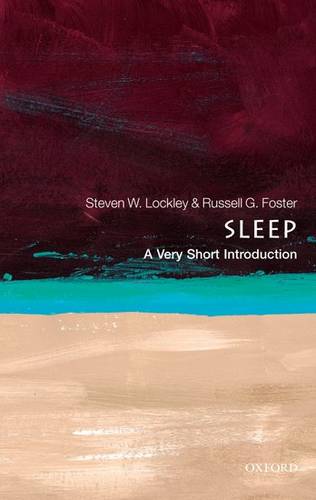 VSI: Sleep 1 Sleep: A Very Short Introduction - Steven W. Lockley (Neuroscientist