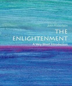 The Enlightenment: A Very Short Introduction - John Robertson - 9780199591787