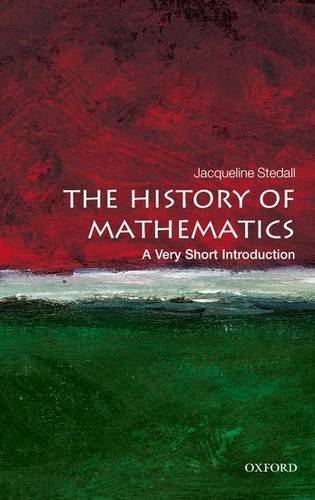 VSI: The History of Mathematics 1 The History of Mathematics: A Very Short Introduction - Jacqueline A. Stedall - 9780199599684