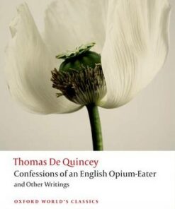 Confessions of an English Opium-Eater and Other Writings - Thomas De Quincey - 9780199600618
