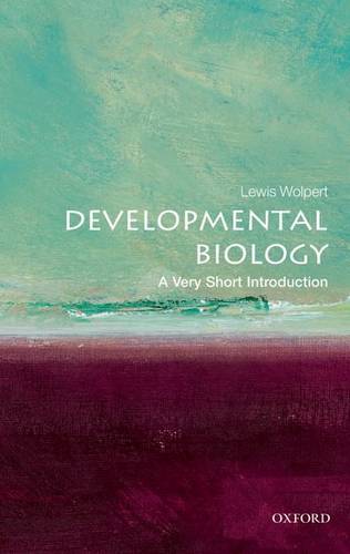 Developmental Biology: A Very Short Introduction - Lewis Wolpert (University College London) - 9780199601196
