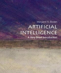 Artificial Intelligence: A Very Short Introduction - Margaret A. Boden (Research Professor of Cognitive Science