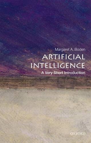 Artificial Intelligence: A Very Short Introduction - Margaret A. Boden (Research Professor of Cognitive Science
