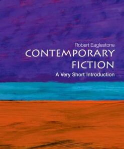 Contemporary Fiction: A Very Short Introduction - Robert Eaglestone (Professor of Contemporary Literature and Thought