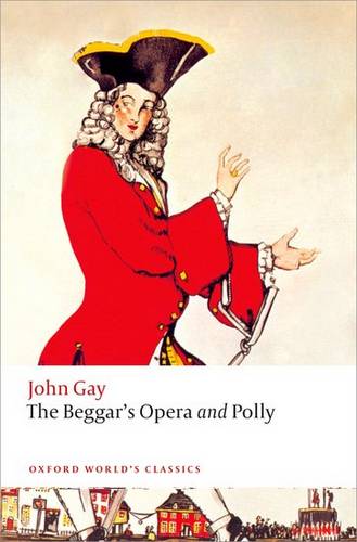 The Beggar's Opera and Polly - John Gay - 9780199642229