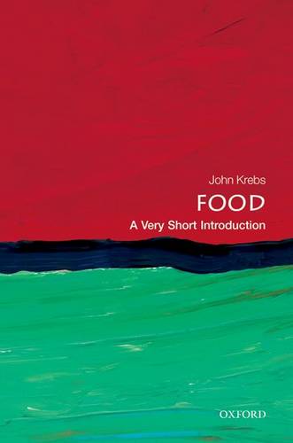 VSI: Food 1 Food: A Very Short Introduction - Lord John Krebs - 9780199661084
