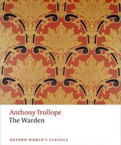 The Warden: The Chronicles of Barsetshire - Anthony Trollope - 9780199665440