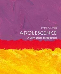 Adolescence: A Very Short Introduction - Peter K. Smith - 9780199665563