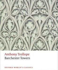 Barchester Towers: The Chronicles of Barsetshire - Anthony Trollope - 9780199665860