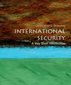 International Security: A Very Short Introduction - Christopher S. Browning (Associate Professor of International Security
