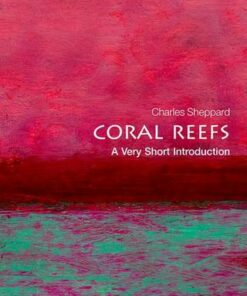 Coral Reefs: A Very Short Introduction - Charles R. Sheppard - 9780199682775