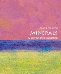 Minerals: A Very Short Introduction - David J. Vaughan - 9780199682843